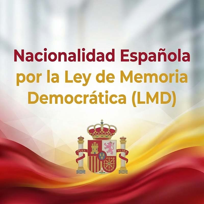 Nacionalidad Española por la Ley de Memoria Democrática (LMD)