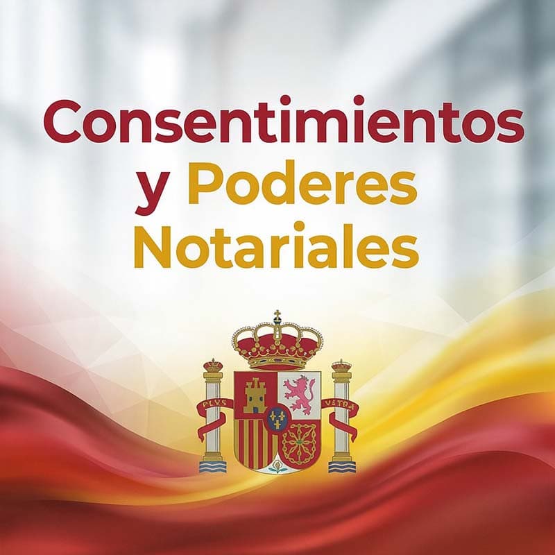 Consentimientos y Poderes Notariales
